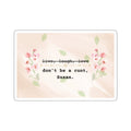 Don't be a c*nt, Susan - Sticker for Laptop, Journal, Etc.