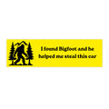 I Found Bigfoot Bumper Sticker