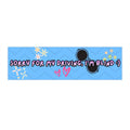 Sorry for my driving, I'm blind - Bumper Sticker