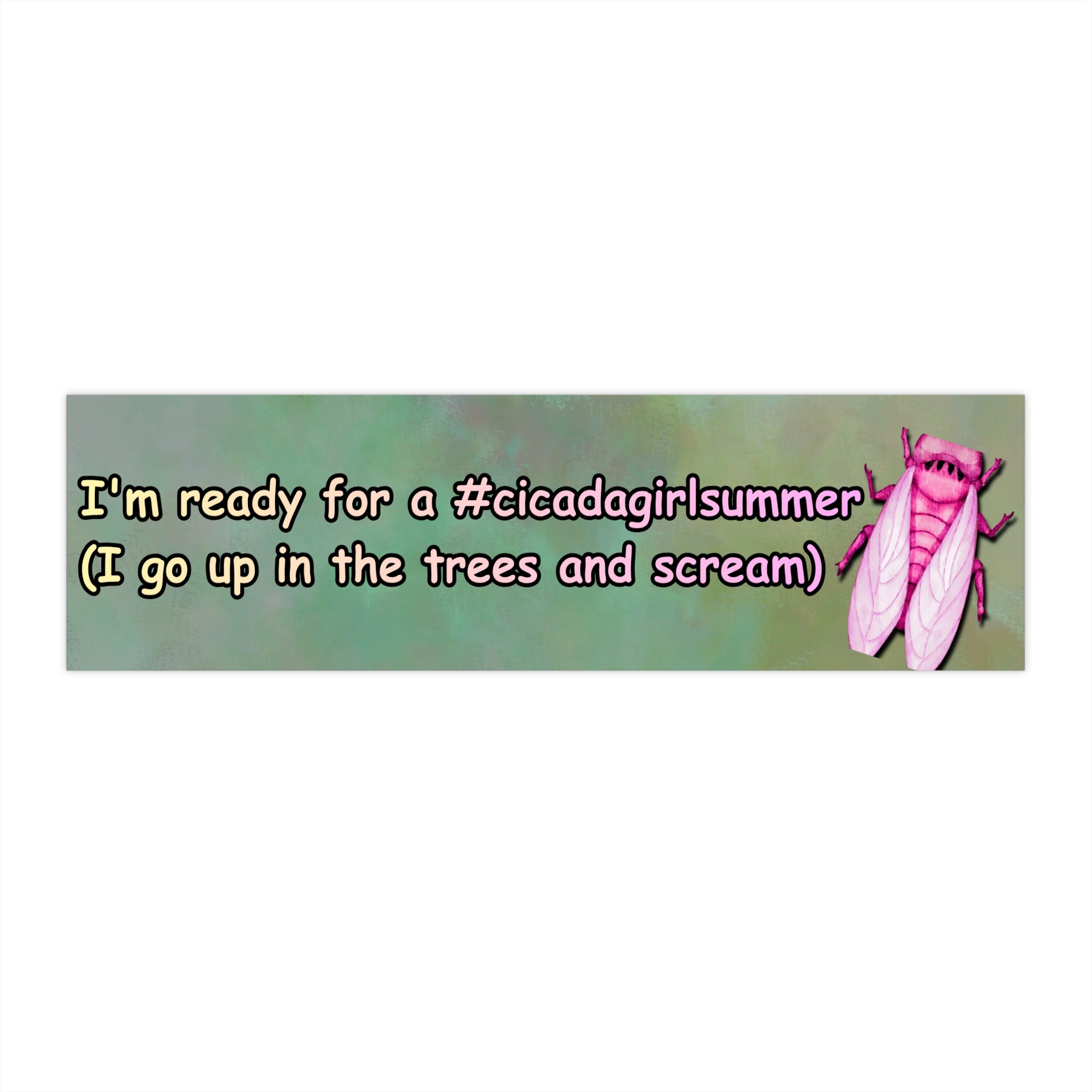 Cicada Girl Summer - Bumper Sticker